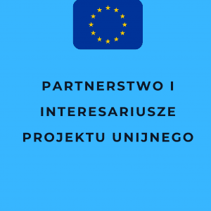 Partnerstwo i interesariusze projektu unijnego