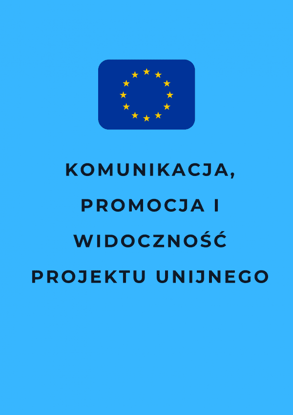 Komunikacja, promocja i widoczność projektu unijnego